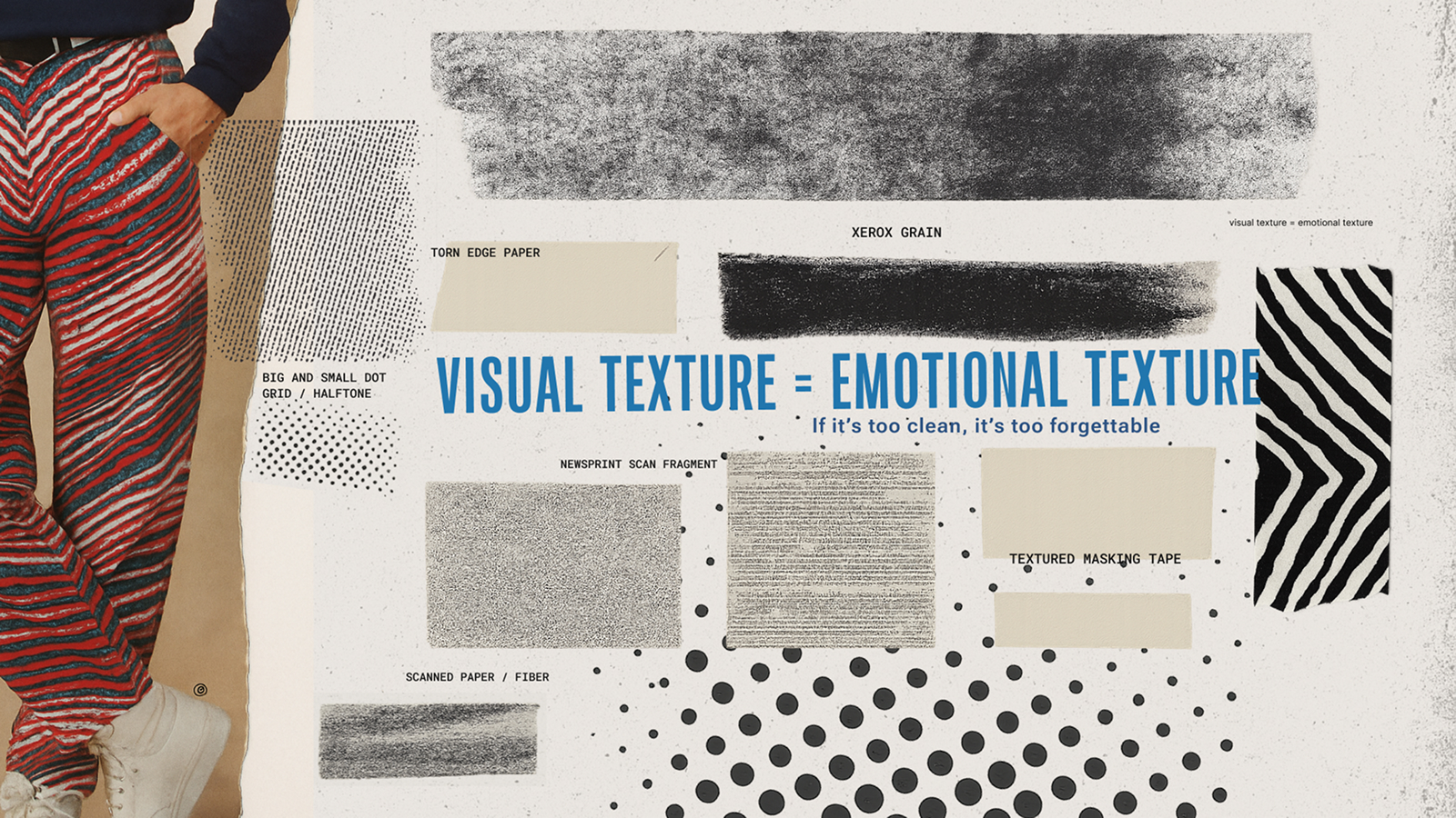 A spread of analog textures labeled by type, with patterned trousers at the edge.